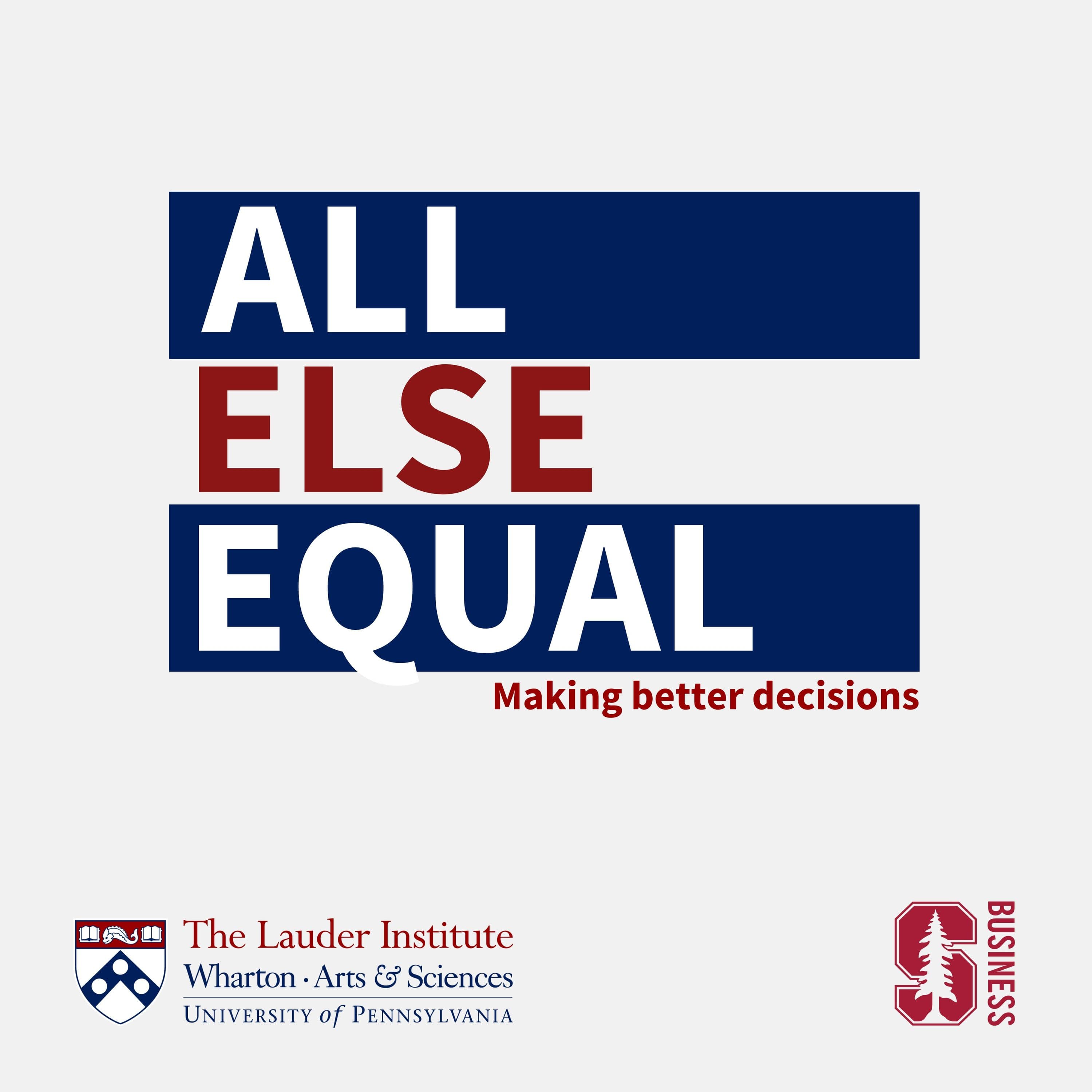 All Else Equal: Making Better Decisions cover art